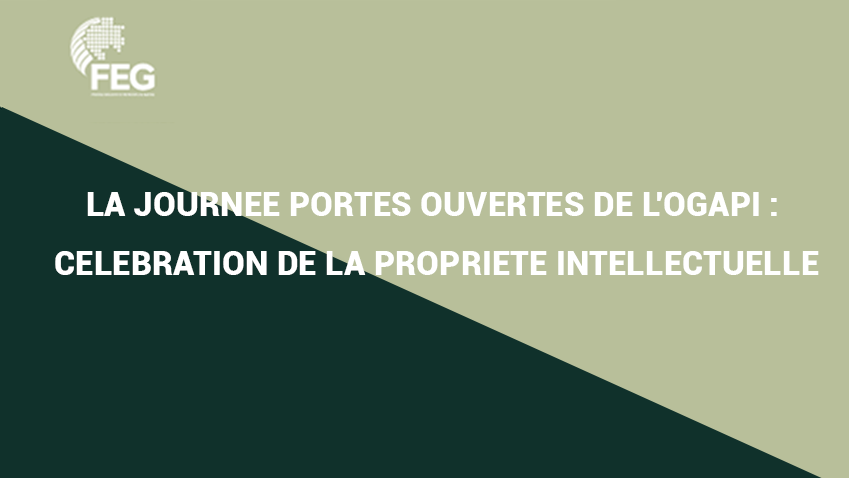 La journée portes ouvertes de L'OGAPI : Célébration de la Propriété Intellectuelle