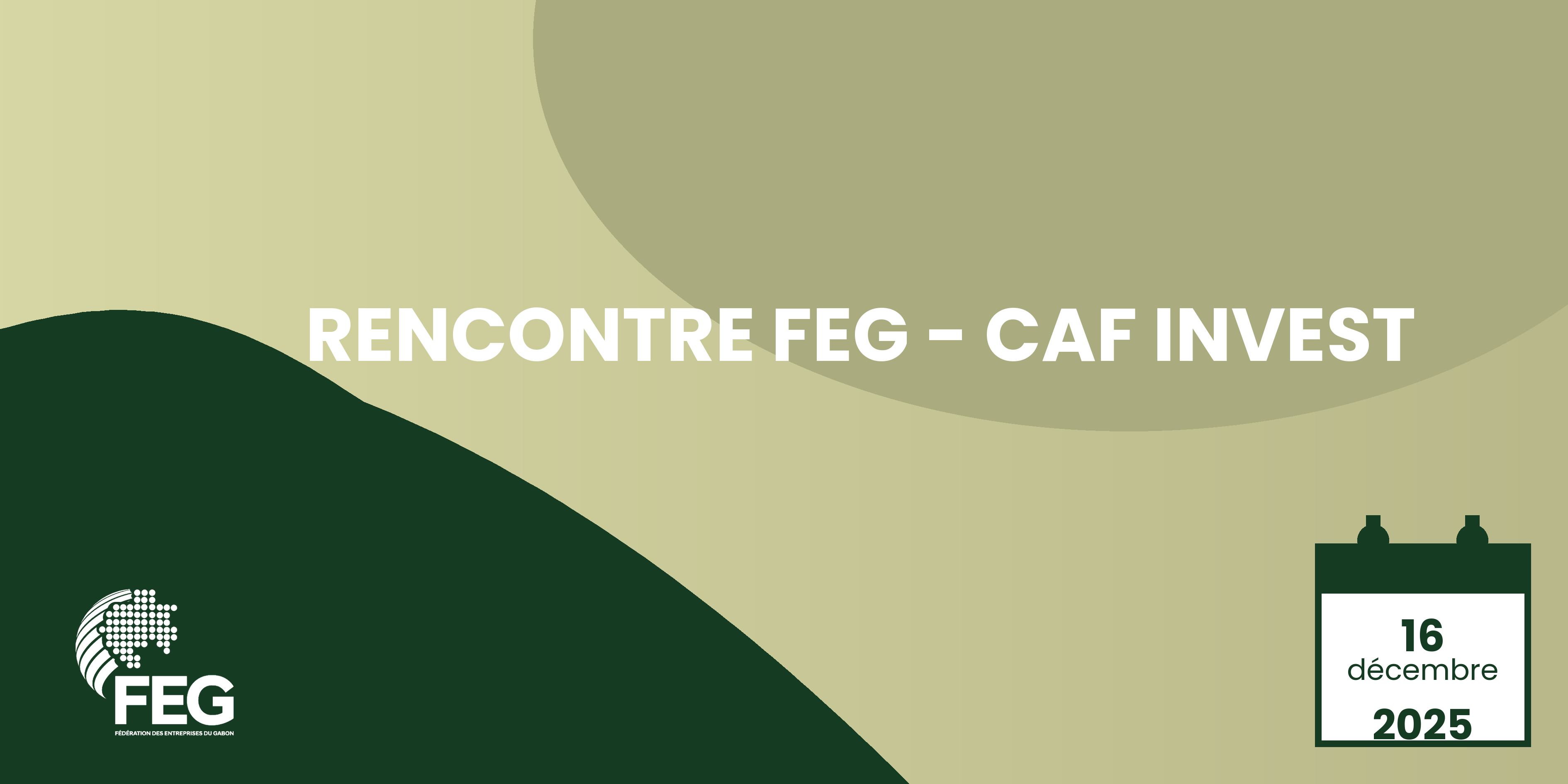 Rencontre FEG - CAF INVEST