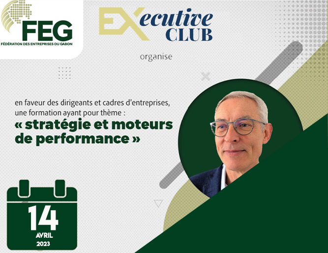 L’Exécutive Club organise une formation « stratégie et moteurs de performance » animée par Monsieur Bertrand QUELIN
